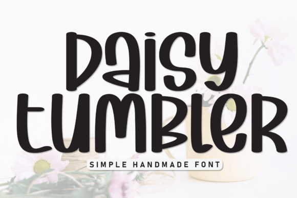 Daisy Tumbler: Sweet Whimsy Handwritten Font for Creative Projects