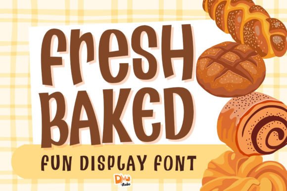 Fresh Baked: A Fun Display Font for Creative Projects