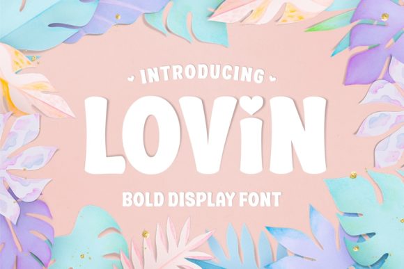 Lovin: The Friendly Display Font for Modern Designs
