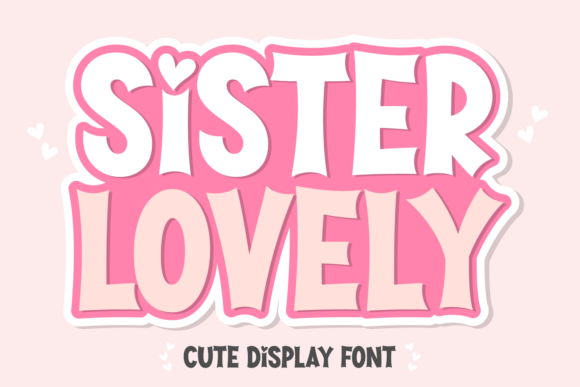 Sister Lovely: A Playful Display Font for Bold Designs