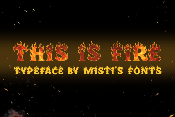 Unleash Creative Energy with This is Fire Display Font